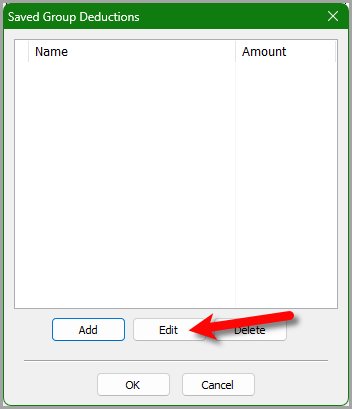 Saved Group Deductions list with the Edit button highlighted Saved Group Deductions list with the Edit button highlighted