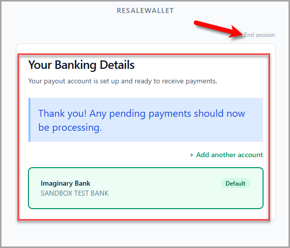 Your Banking Details page. The wallet confirms pending payments should now process, shows the default bank account, and includes End session at the top right.