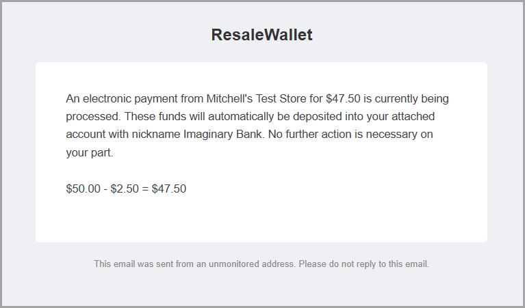 The email you receive when a payout is on the way. The service fee is shown, for example 15.00 minus 2.50 equals 12.50.